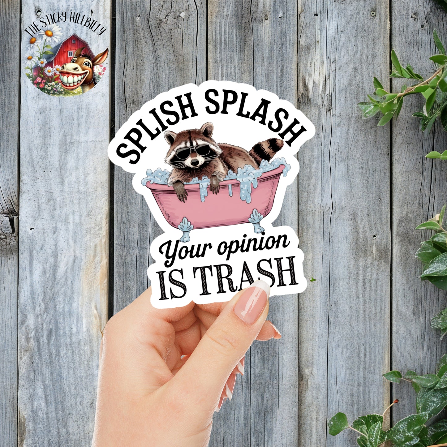 Splish Splash, Your Opinion Is Trash - Cool Bubble Bath Raccoon Sticker | Laminated Vinyl Decal | Funny Gift Stickers | Multiple Sizes | Perfect for Laptops, Cars, Tumblers and More!