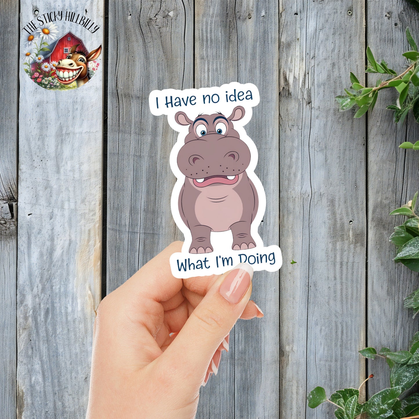 I Have No Idea What I'm Doing - Funny Hippo Sticker | Laminated Vinyl Decal | Funny Gift Stickers | Multiple Sizes | Perfect for Laptops, Cars, Tumblers and More!