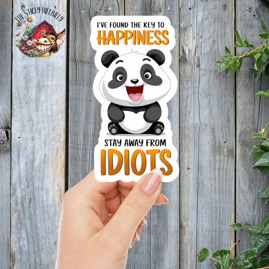 I've Found The Key To Happiness... Stay Away From Idiots - Funny Quote Sticker | Laminated Vinyl Decal | Funny Gift Stickers | Multiple Sizes | Perfect for Laptops, Cars, Tumblers and More!