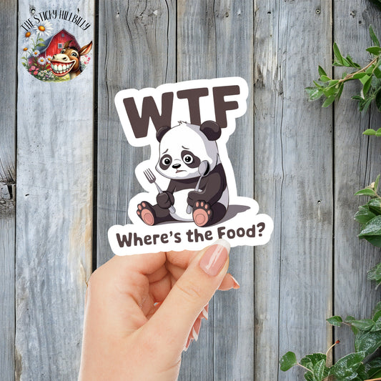 WTF! Where's The Food? - Funny Hungry Panda Sticker | Laminated Vinyl Decal | Funny Gift Stickers | Multiple Sizes | Perfect for Laptops, Cars, Tumblers and More!