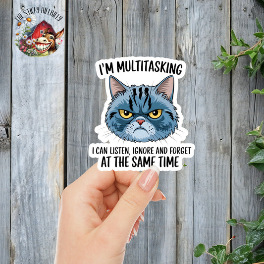 I'm Multi-Tasking: I Can Listen, Ignore And Forget At The Same Time - Salty Cat Sticker | Laminated Vinyl Decal | Funny Gift Stickers | Multiple Sizes | Perfect for Laptops, Cars, Tumblers and More!