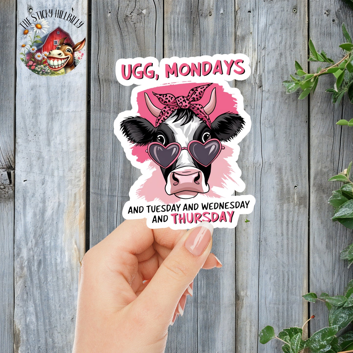 Ugg, Mondays... Funny Diva Cow Sticker | Laminated Vinyl Decal | Funny Gift Stickers | Multiple Sizes | Perfect for Laptops, Cars, Tumblers and More!