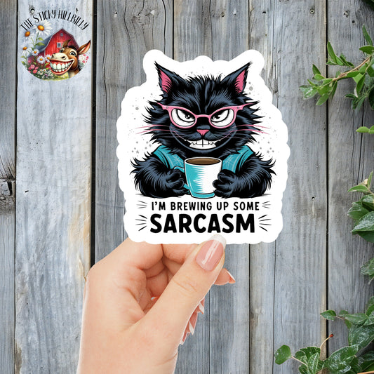 I'm Brewing Up Some Sarcasm - Drama Cat Coffee Sticker | Laminated Vinyl Decal | Funny Gift Stickers | Multiple Sizes | Perfect for Laptops, Cars, Tumblers and More!