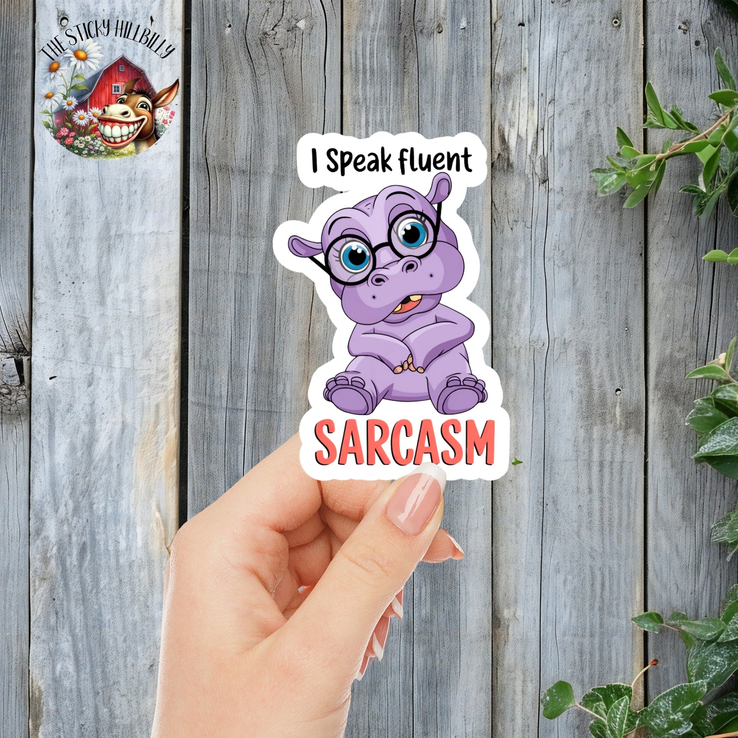 I Speak Fluent Sarcasm - Cute Sassy Hippo Sticker | Laminated Vinyl Decal | Funny Gift Stickers | Multiple Sizes | Perfect for Laptops, Cars, Tumblers and More!