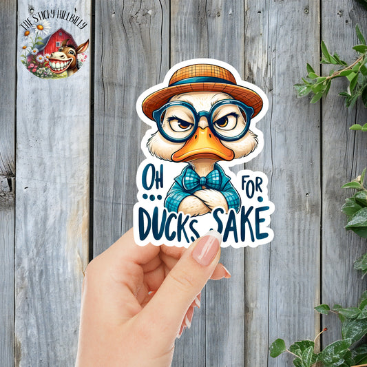 Oh, For Duck's Sake - Funny Duck Sticker | Laminated Vinyl Decal | Funny Gift Stickers | Multiple Sizes | Perfect for Laptops, Cars, Tumblers and More!