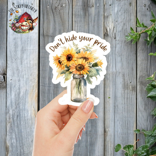 Don't Hide Your Pride - LGBTQIA+ Sunflower Mason Jar Aesthetic Sticker | Laminated Vinyl Decal | Funny Gift Stickers | Multiple Sizes | Perfect for Laptops, Cars, Tumblers and More!