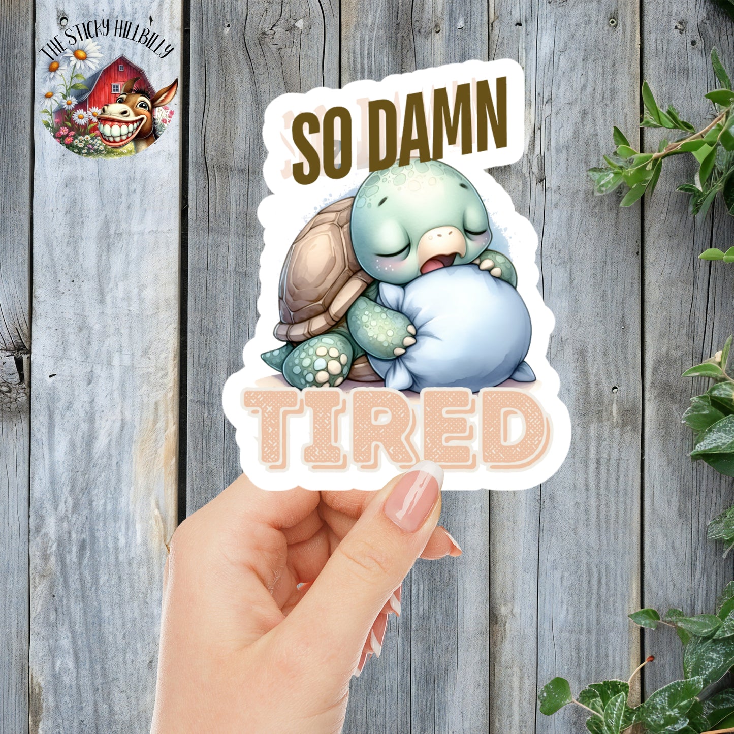 So D*mn Tired... Sleepy Turtle Sticker | Laminated Vinyl Decal | Funny Gift Stickers | Multiple Sizes | Perfect for Laptops, Cars, Tumblers and More!