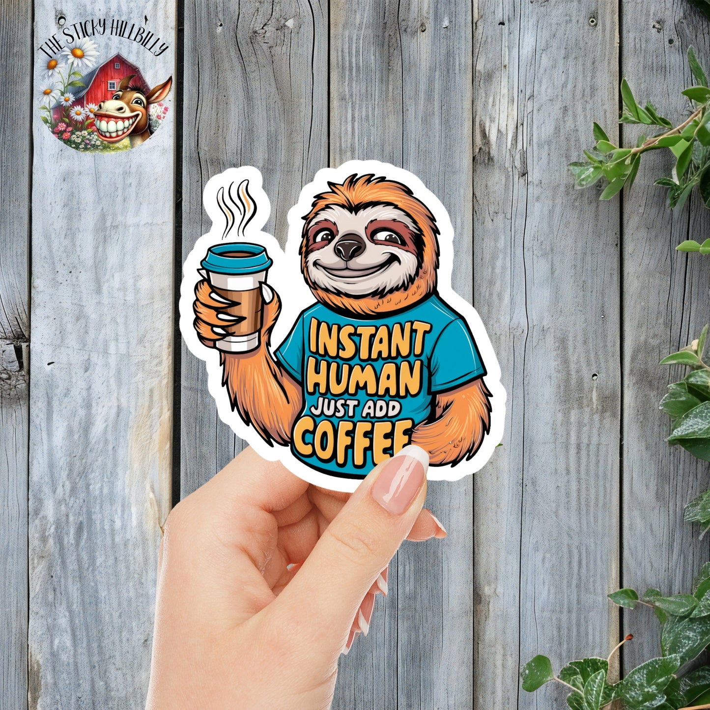 Instant Human, Just Add Coffee - Funny Sloth Coffee Sticker | Laminated Vinyl Decal | Funny Gift Stickers | Multiple Sizes | Perfect for Laptops, Cars, Tumblers and More!