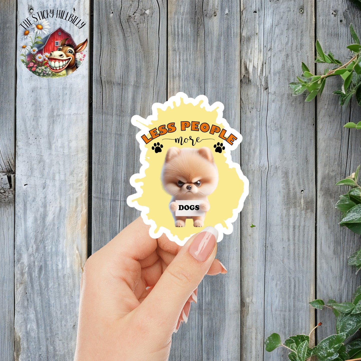 Less People, More Dogs - Funny Grumpy Pomeranian Sticker | Laminated Vinyl Decal | Funny Gift Stickers | Multiple Sizes | Perfect for Laptops, Cars, Tumblers and More!