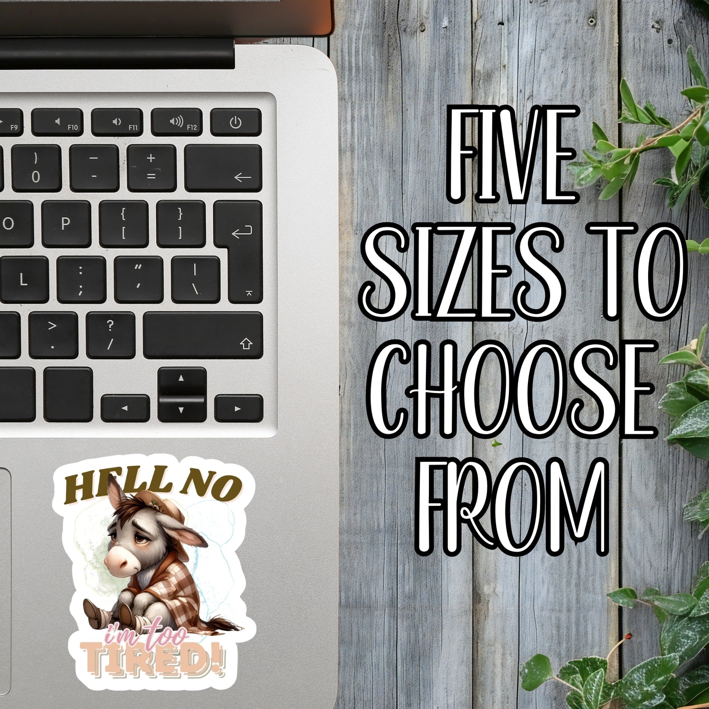 H*ll No... I'm Too Tired! Sleepy Donkey Sticker | Laminated Vinyl Decal | Funny Gift Stickers | Multiple Sizes | Perfect for Laptops, Cars, Tumblers and More!