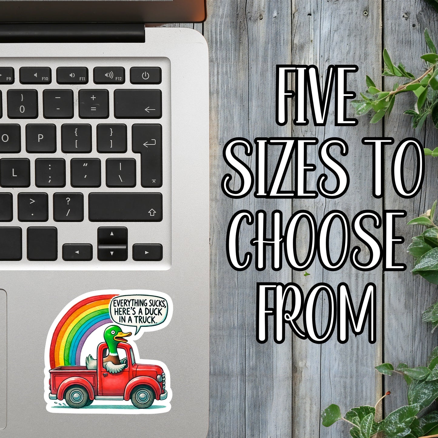 Everything Sucks, Here's A Duck In A Truck - Funny Rainbow Duck Truck Sticker | Laminated Vinyl Decal | Funny Gift Stickers | Multiple Sizes | Perfect for Laptops, Cars, Tumblers and More!