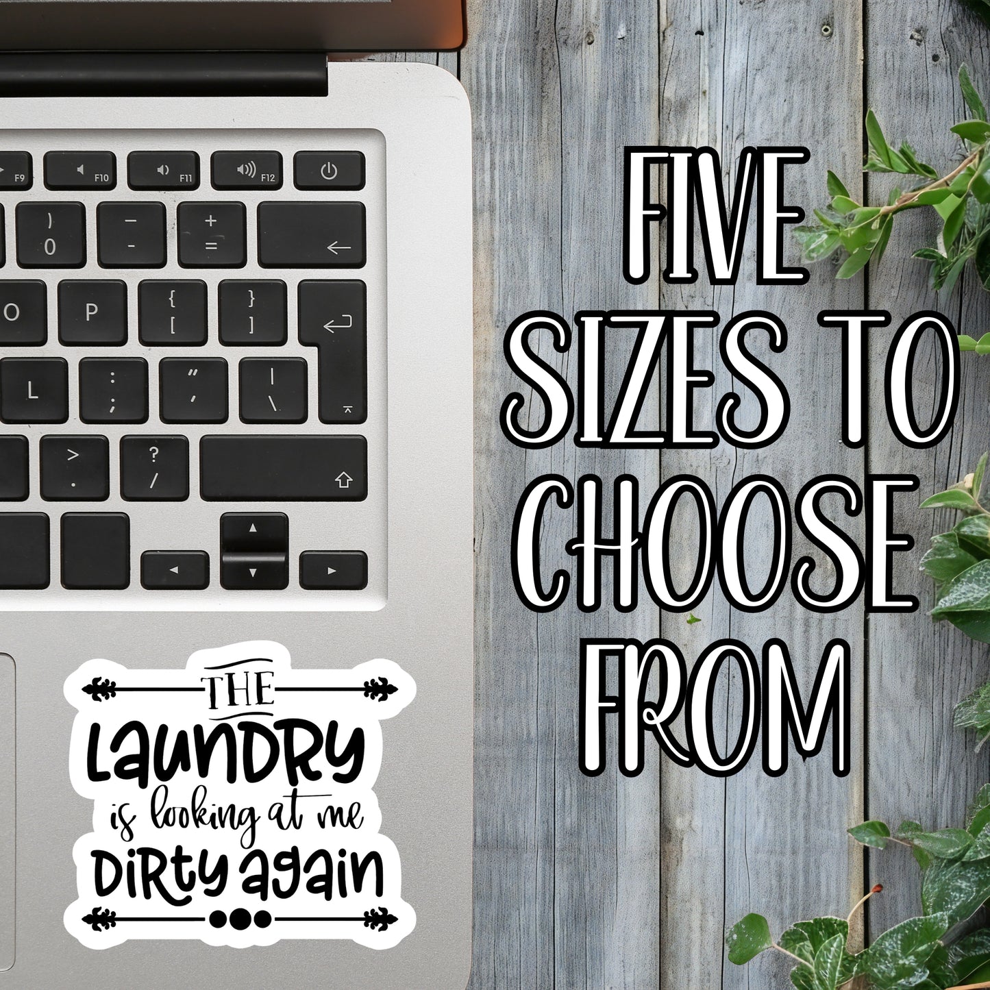 The Laundry Is Looking At Me Dirty Again - Funny Sticker | Laminated Vinyl Decal | Funny Gift Stickers | Multiple Sizes | Perfect for Laptops, Cars, Tumblers and More!