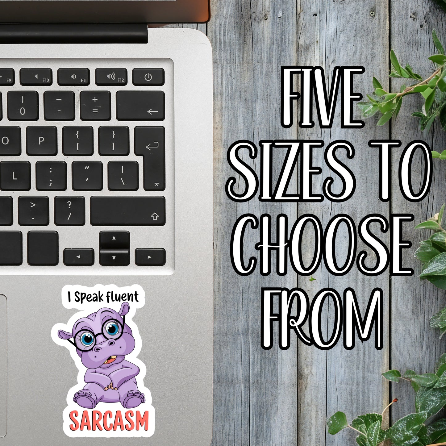 I Speak Fluent Sarcasm - Cute Sassy Hippo Sticker | Laminated Vinyl Decal | Funny Gift Stickers | Multiple Sizes | Perfect for Laptops, Cars, Tumblers and More!