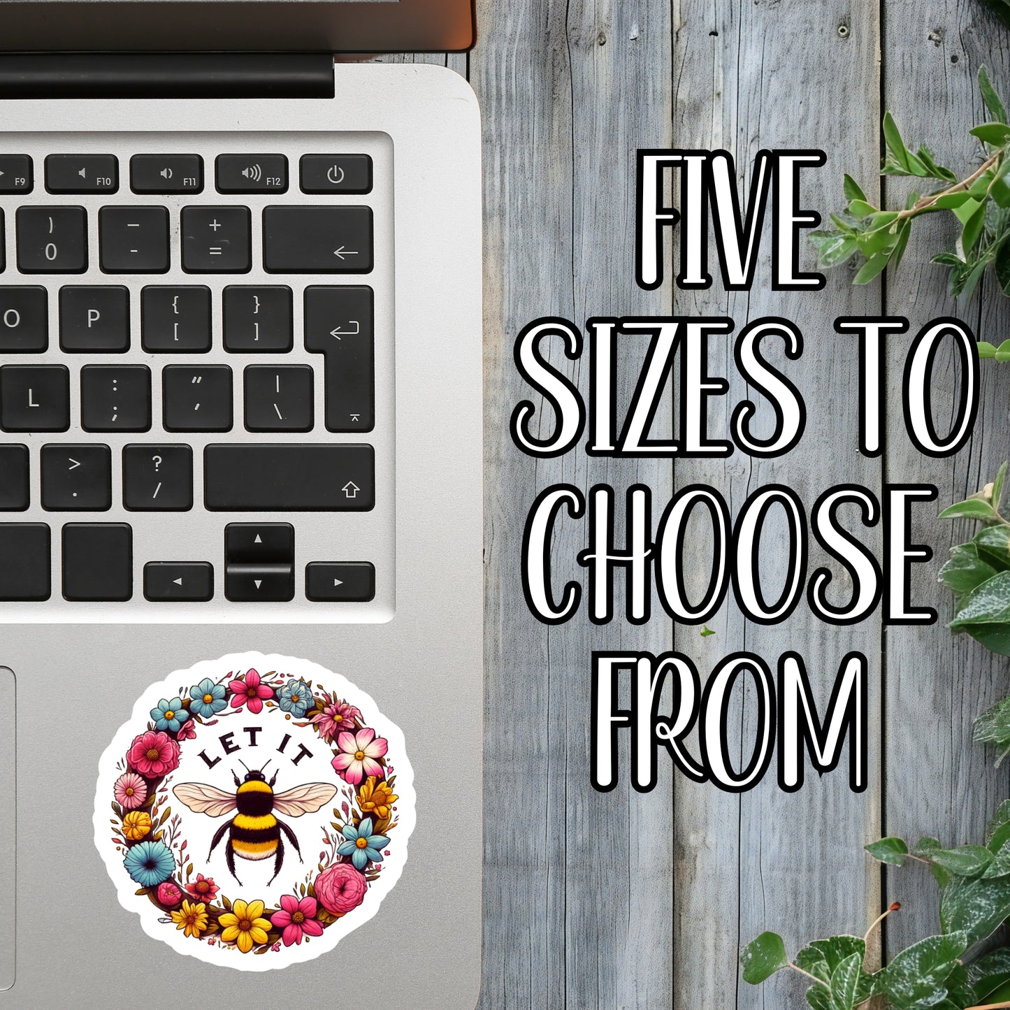 Let It Bee - Floral Sticker | Laminated Vinyl Decal | Funny Gift Stickers | Multiple Sizes | Perfect for Laptops, Cars, Tumblers and More!