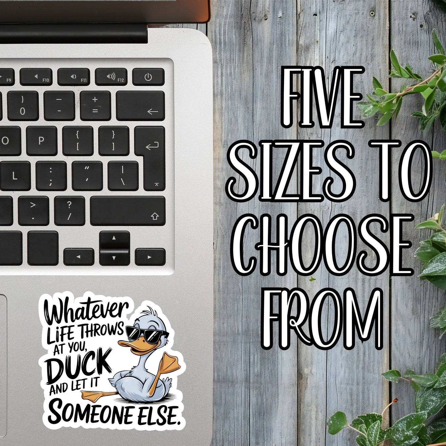 Whatever Life Throws At You, Duck It And Let Someone Else - Funny/Cool Duck Sticker | Laminated Vinyl Decal | Funny Gift Stickers | Multiple Sizes | Perfect for Laptops, Cars, Tumblers and More!