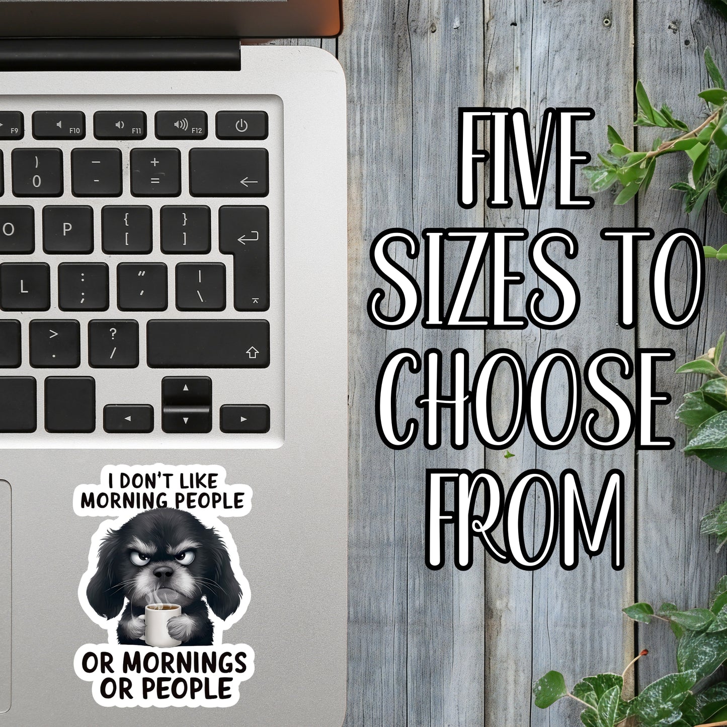 I Don't Like Morning People... Or Mornings. Or People. - Grumpy Schnauzer Sticker | Laminated Vinyl Decal | Funny Gift Stickers | Multiple Sizes | Perfect for Laptops, Cars, Tumblers and More!