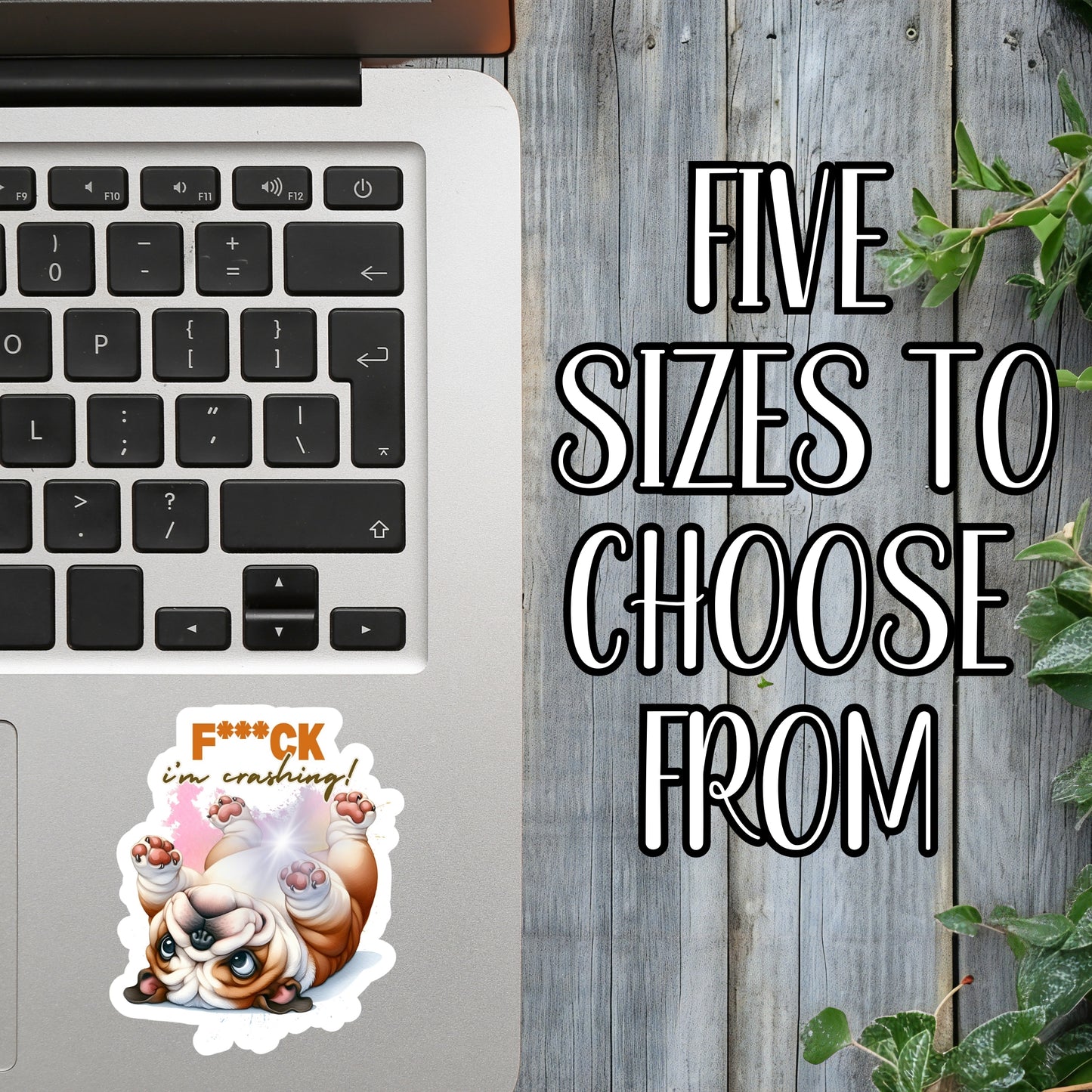 F*ck, I'm Crashing! - Silly Sleepy Bulldog Sticker | Laminated Vinyl Decal | Funny Gift Stickers | Multiple Sizes | Perfect for Laptops, Cars, Tumblers and More!