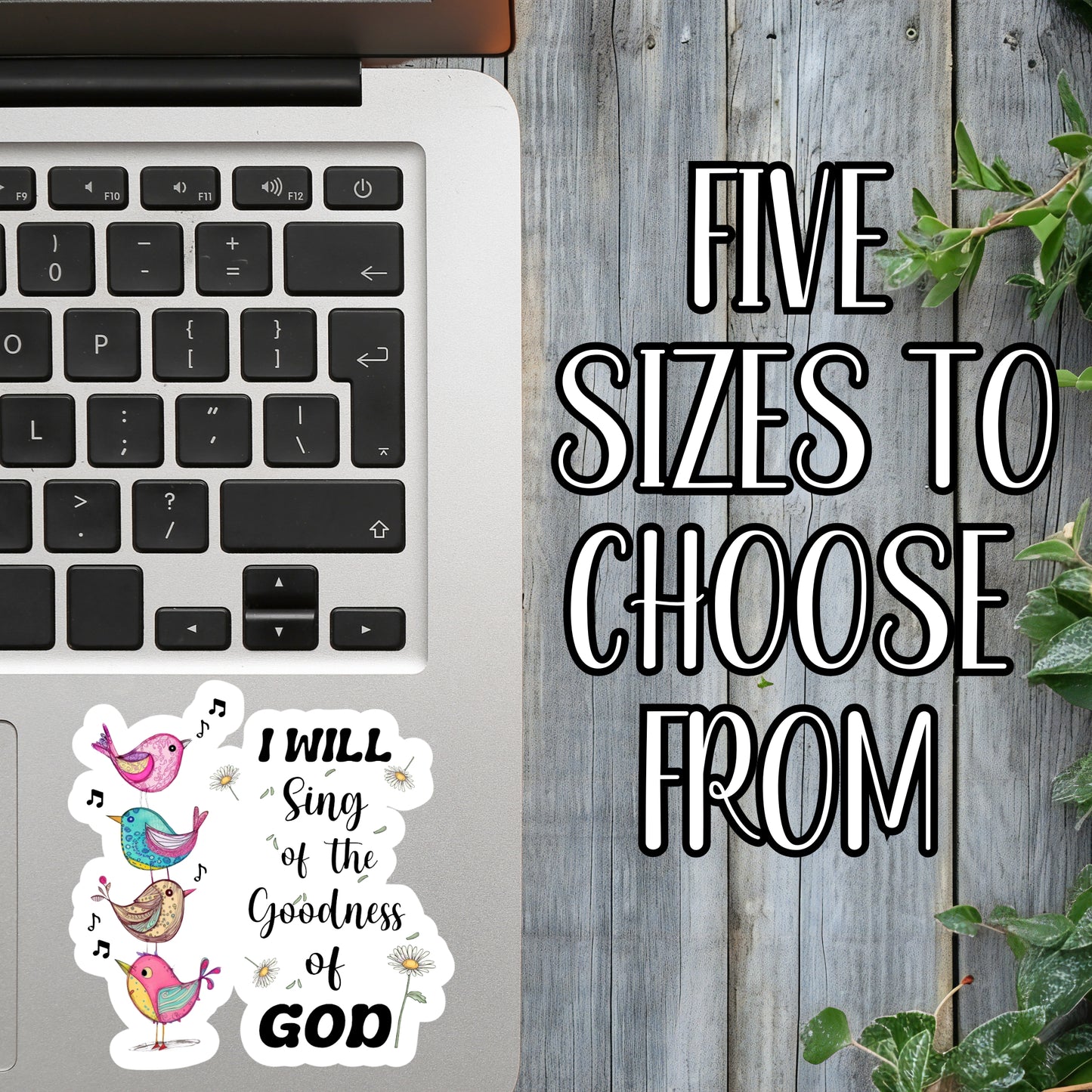 I Will Sing Of The Goodness Of God - Faith & Spirituality Sticker | Laminated Vinyl Decal | Funny Gift Stickers | Multiple Sizes | Perfect for Laptops, Cars, Tumblers and More!