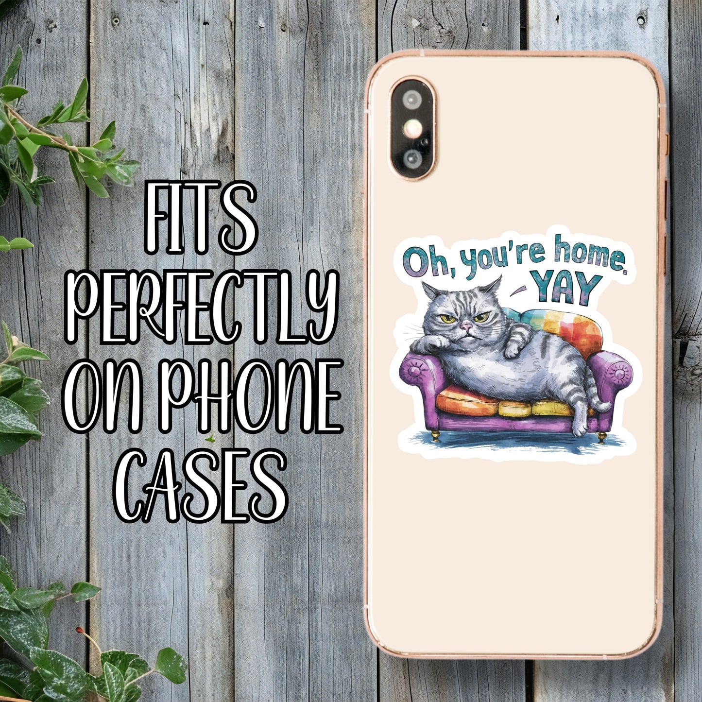 Oh, You're Home. Yay. - Funny Salty Cat Sticker | Laminated Vinyl Decal | Funny Gift Stickers | Multiple Sizes | Perfect for Laptops, Cars, Tumblers and More!