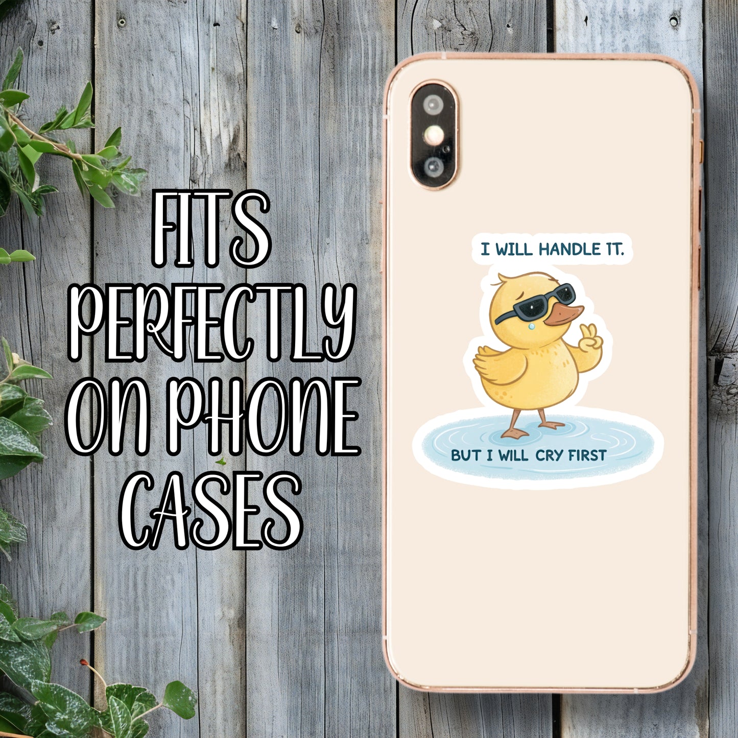 I Will Handle It... But I Will Cry First - Funny/Cool Duck Sticker | Laminated Vinyl Decal | Funny Gift Stickers | Multiple Sizes | Perfect for Laptops, Cars, Tumblers and More!