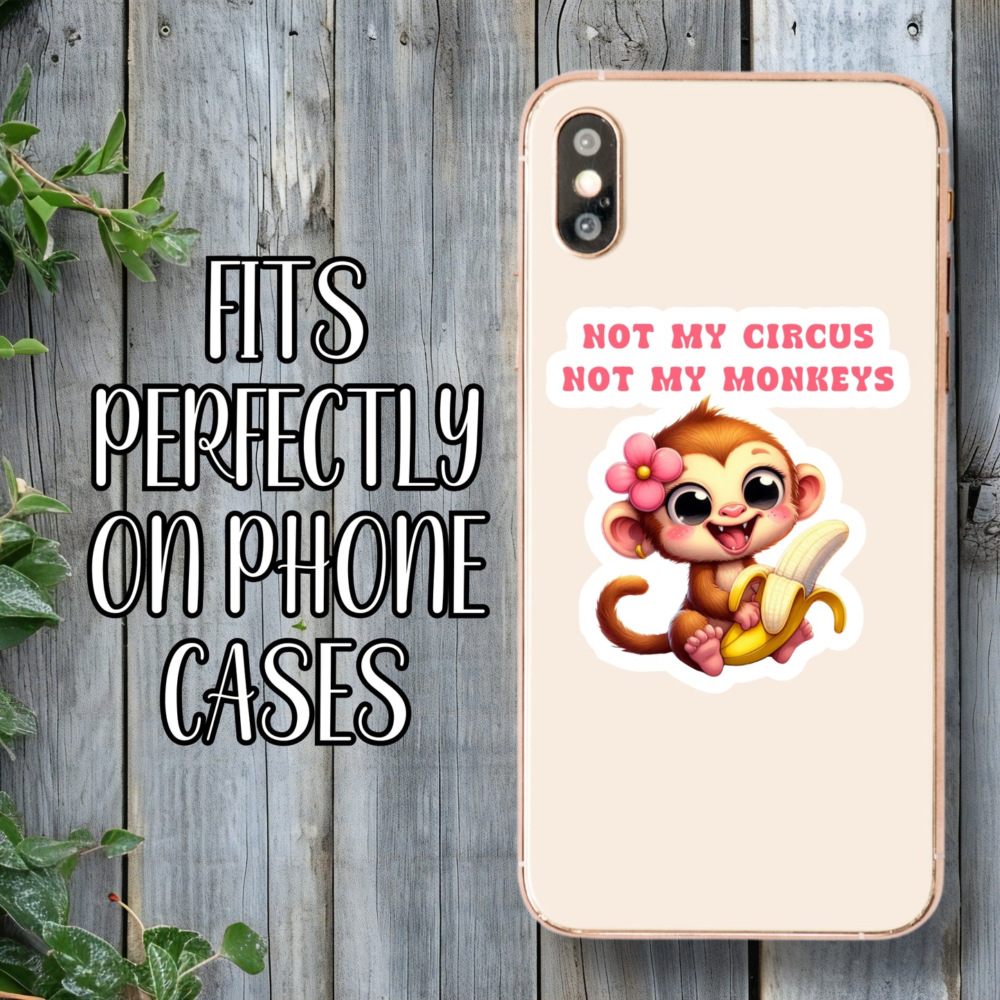 Not My Circus, Not My Monkeys - Cute Monkey Sticker | Laminated Vinyl Decal | Funny Gift Stickers | Multiple Sizes | Perfect for Laptops, Cars, Tumblers and More!