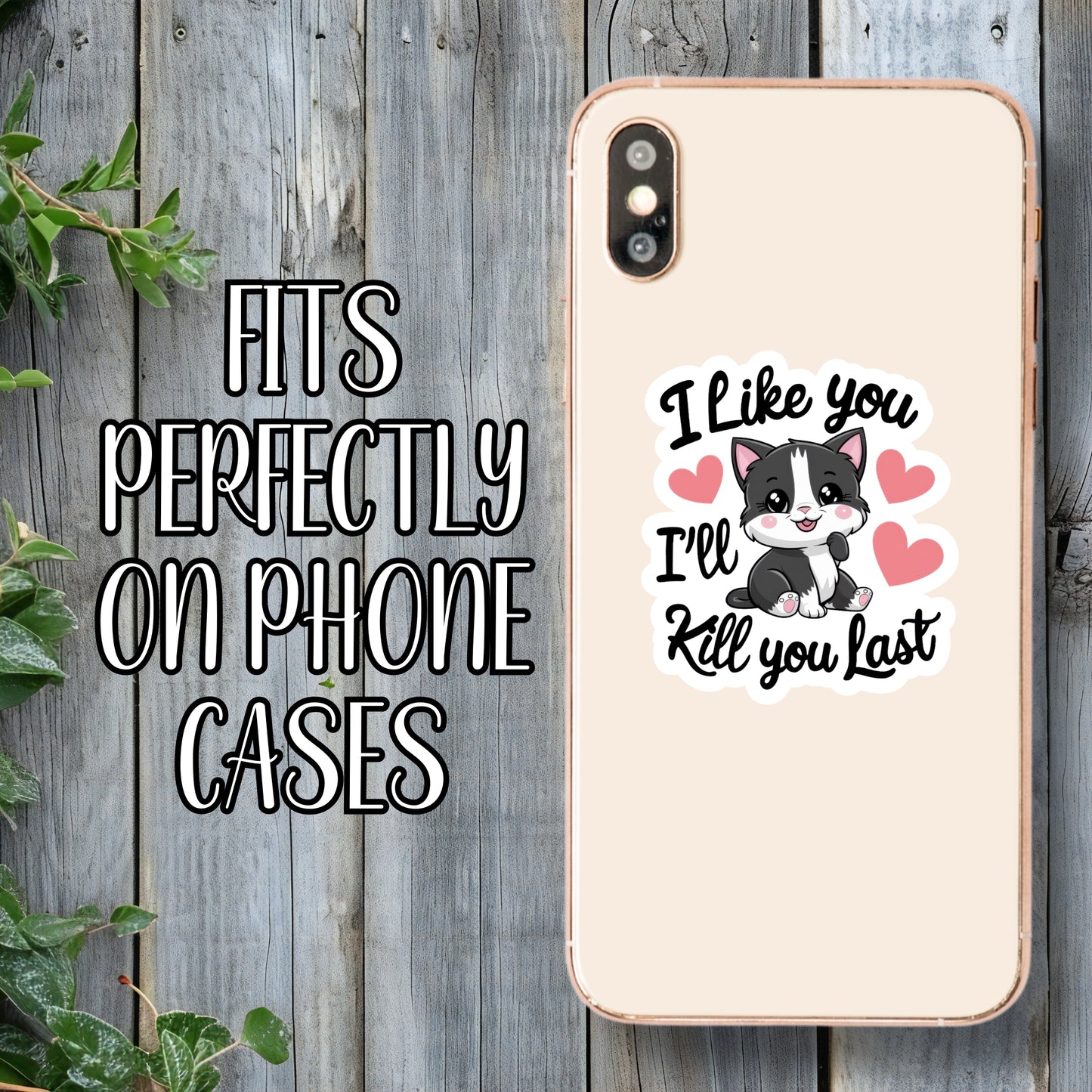 I Like You... I'll Kill You Last - Cute Tuxedo Kitty Cat Sticker | Laminated Vinyl Decal | Funny Gift Stickers | Multiple Sizes | Perfect for Laptops, Cars, Tumblers and More!