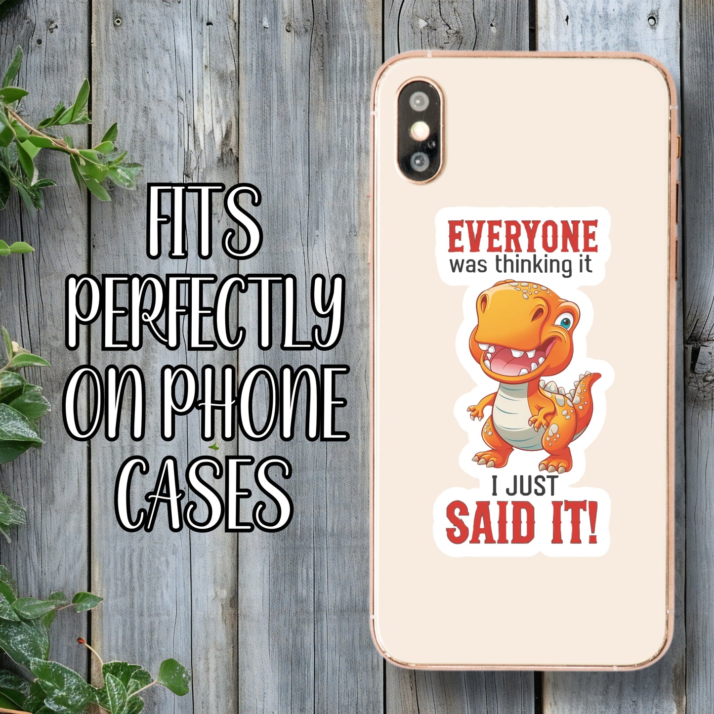 Everyone Was Thinking It, I Just Said It! - Sassy T-Rex Dinosaur Sticker | Laminated Vinyl Decal | Funny Gift Stickers | Multiple Sizes | Perfect for Laptops, Cars, Tumblers and More!