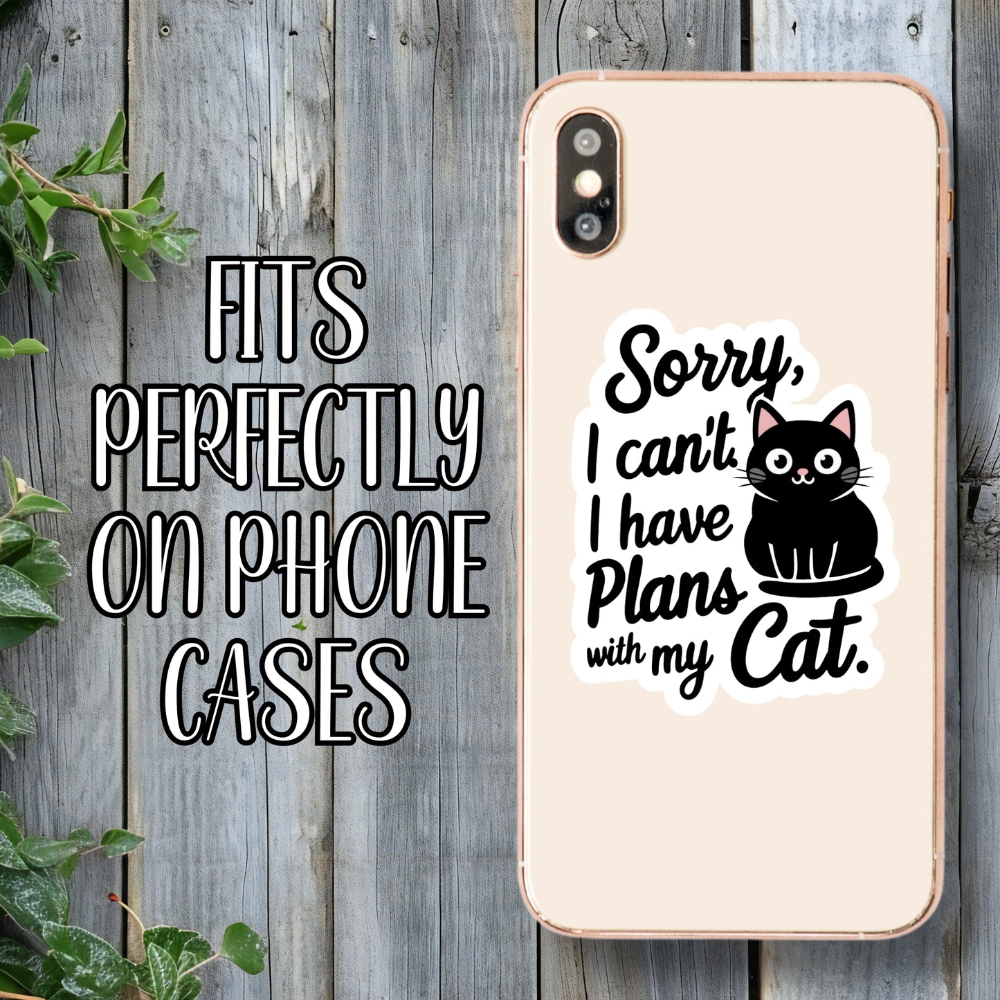 Sorry, I Can't. I Have Plans With My Cat. - Cute Cat Parent Sticker | Laminated Vinyl Decal | Funny Gift Stickers | Multiple Sizes | Perfect for Laptops, Cars, Tumblers and More!