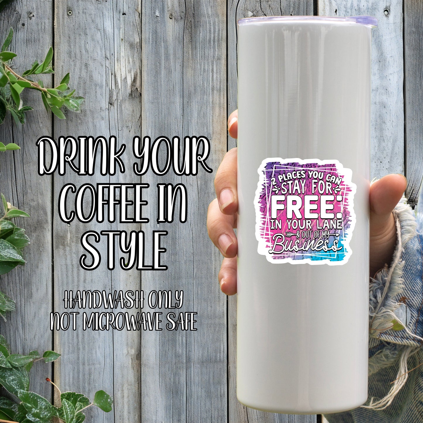 2 Places You Can Stay For Free: In Your Lane & Out Of My Business - Funny Quote Sticker | Laminated Vinyl Decal | Funny Gift Stickers | Multiple Sizes | Perfect for Laptops, Cars, Tumblers and More!