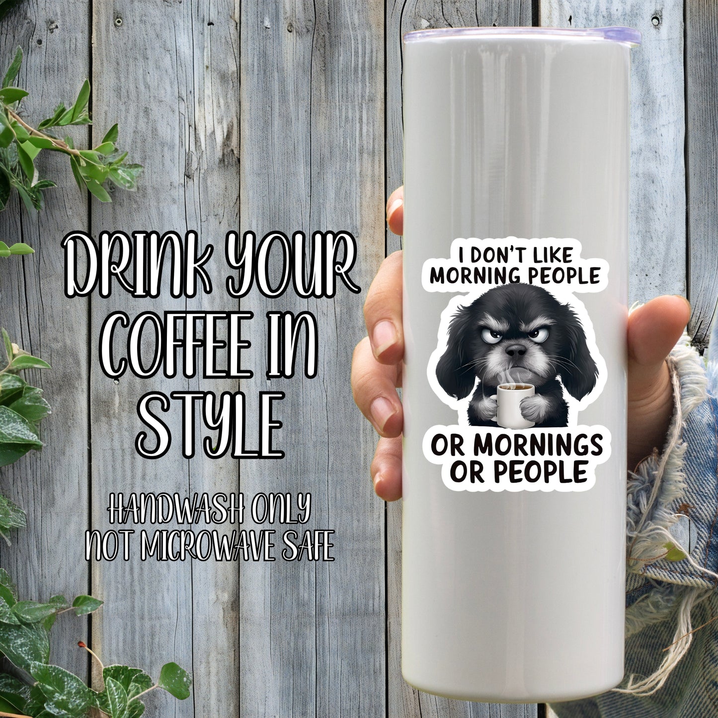 I Don't Like Morning People... Or Mornings. Or People. - Grumpy Schnauzer Sticker | Laminated Vinyl Decal | Funny Gift Stickers | Multiple Sizes | Perfect for Laptops, Cars, Tumblers and More!