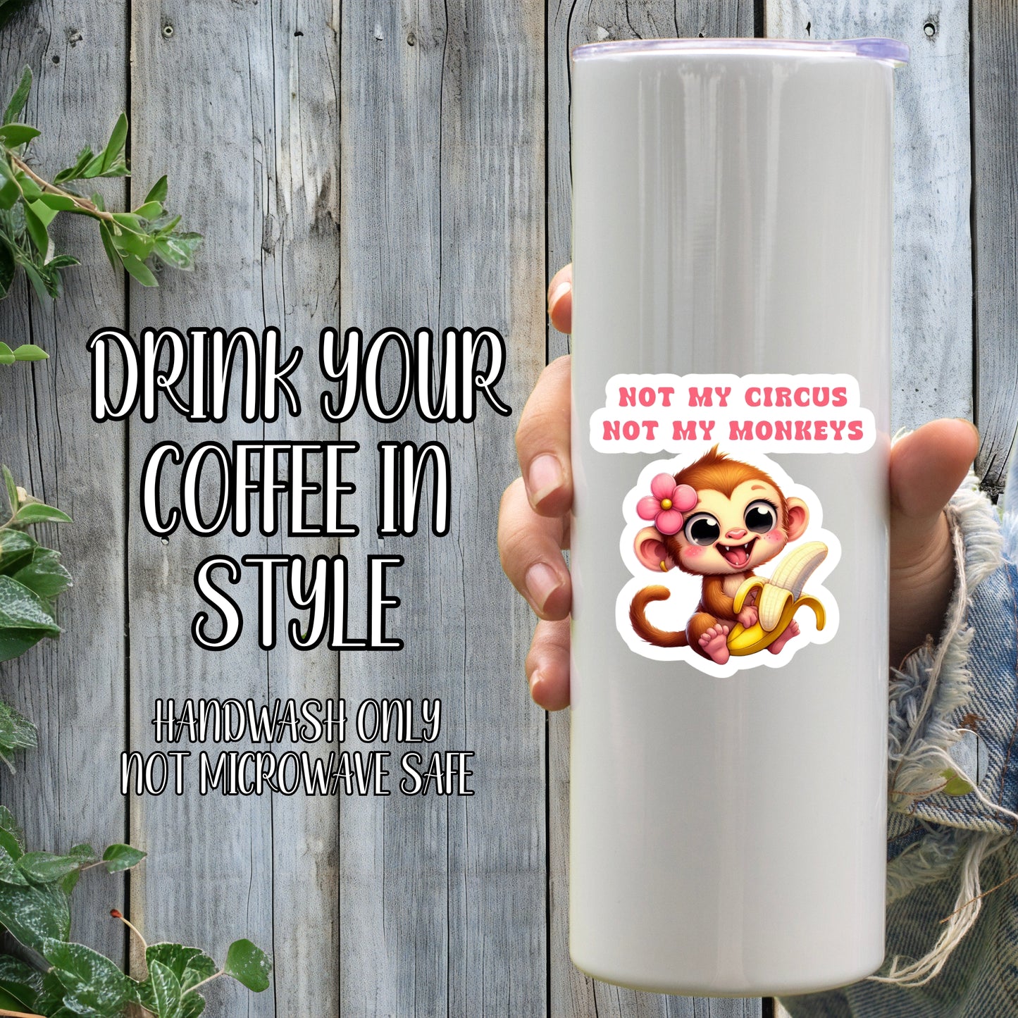 Not My Circus, Not My Monkeys - Cute Monkey Sticker | Laminated Vinyl Decal | Funny Gift Stickers | Multiple Sizes | Perfect for Laptops, Cars, Tumblers and More!