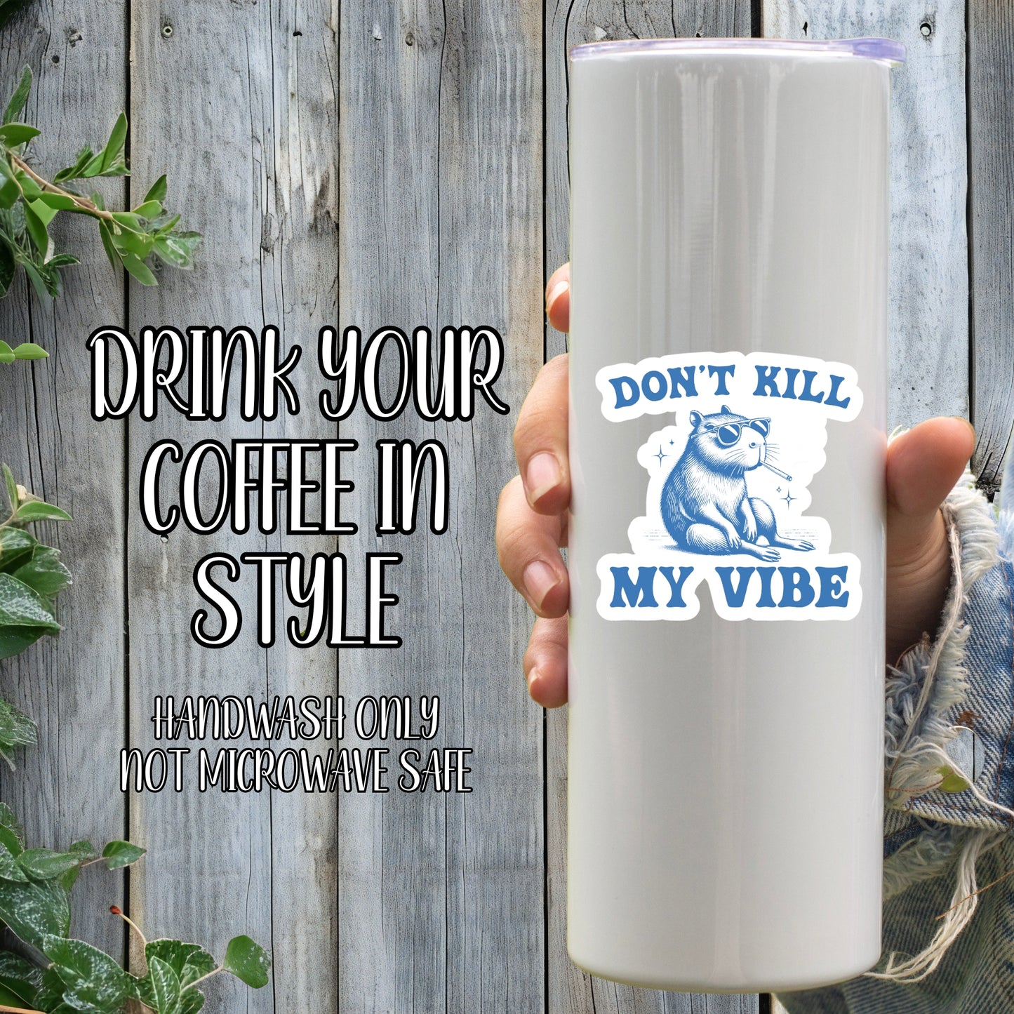 Don't Kill My Vibe - Cool Capybara Sticker | Laminated Vinyl Decal | Funny Gift Stickers | Multiple Sizes | Perfect for Laptops, Cars, Tumblers and More!