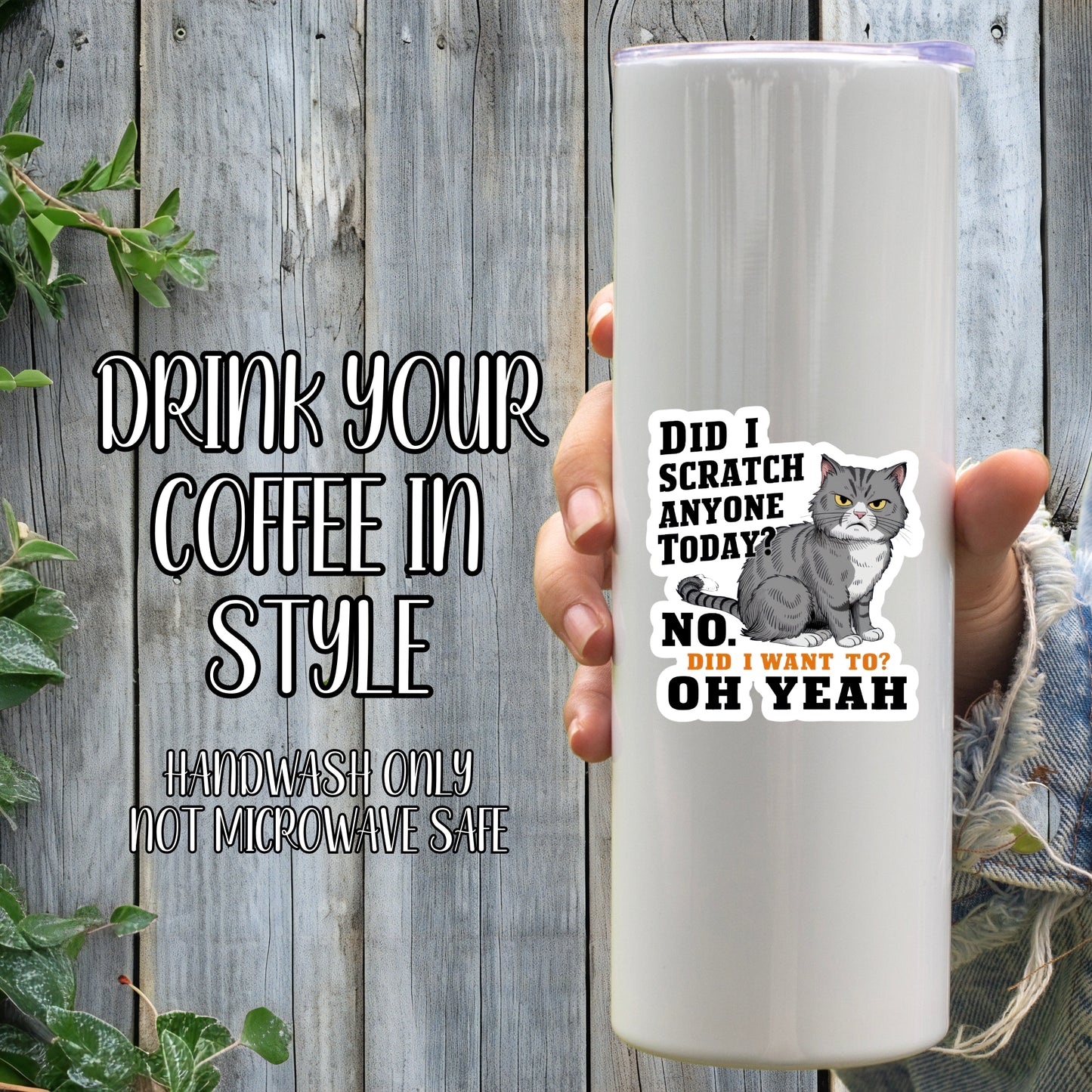 "Did I Scratch Anyone Today? No. Did I Want To? Oh Yeah." Funny Salty Cat Sticker | Laminated Vinyl Decal | Funny Gift Stickers | Multiple Sizes | Perfect for Laptops, Cars, Tumblers and More!