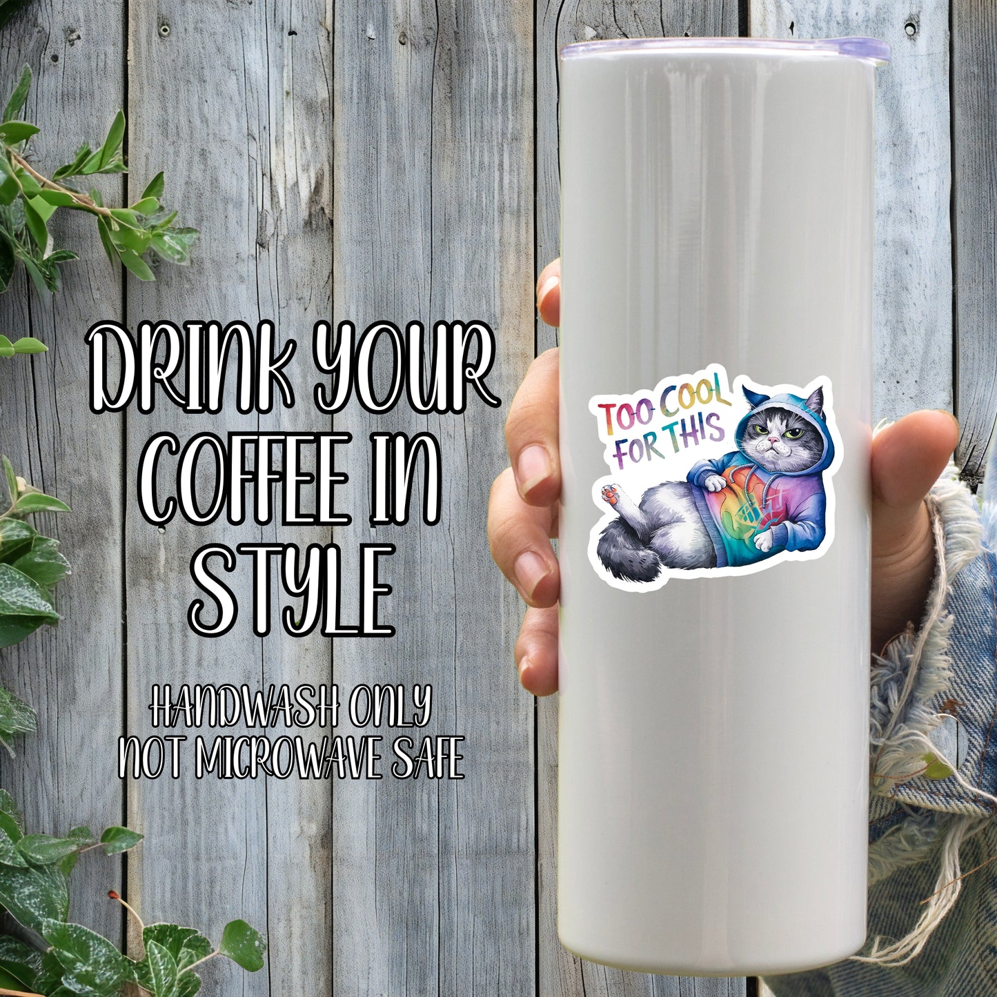 Too Cool For This - Cute Hoodie Cat Sticker | Laminated Vinyl Decal | Funny Gift Stickers | Multiple Sizes | Perfect for Laptops, Cars, Tumblers and More!