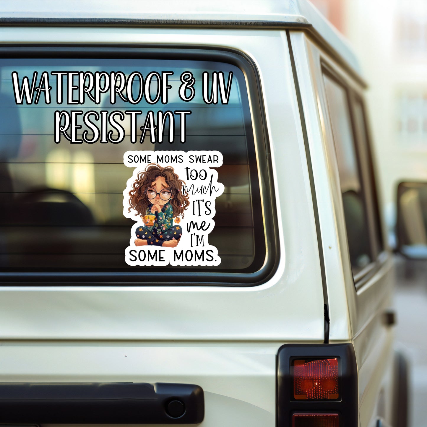 Some Moms Swear Too Much. It's Me. I'm Some Moms - Stressed Parent Sticker | Laminated Vinyl Decal | Funny Gift Stickers | Multiple Sizes | Perfect for Laptops, Cars, Tumblers and More!