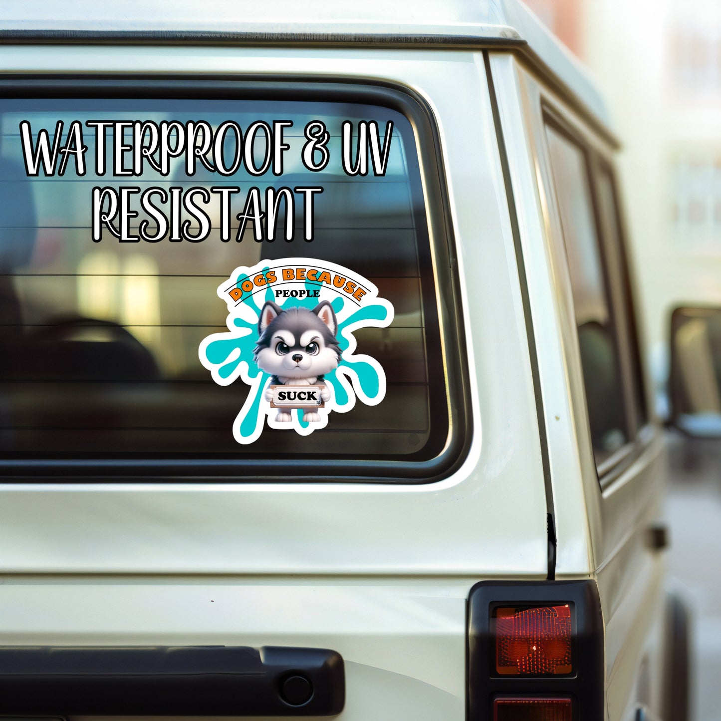 Dogs: Because People Suck - Grumpy Husky Sticker | Laminated Vinyl Decal | Funny Gift Stickers | Multiple Sizes | Perfect for Laptops, Cars, Tumblers and More!