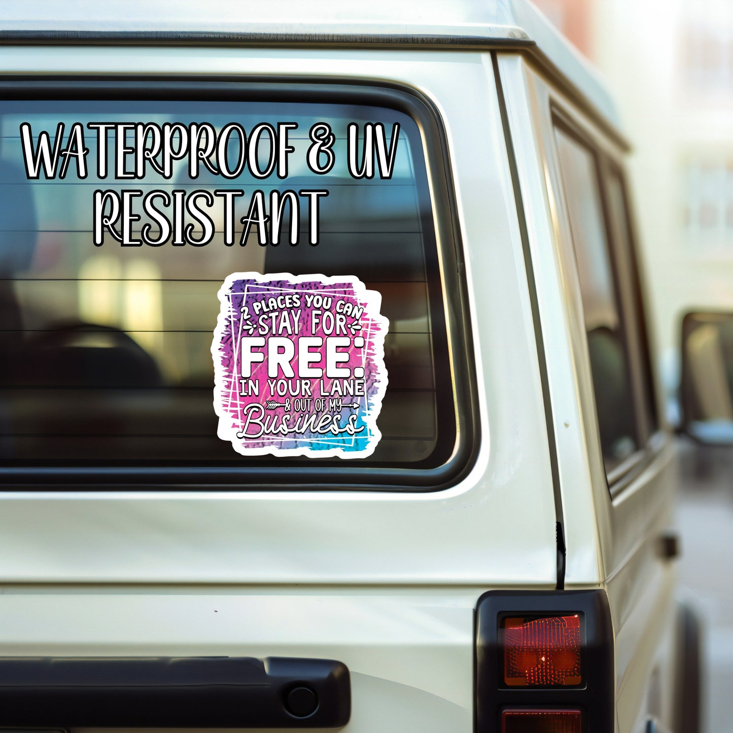 2 Places You Can Stay For Free: In Your Lane & Out Of My Business - Funny Quote Sticker | Laminated Vinyl Decal | Funny Gift Stickers | Multiple Sizes | Perfect for Laptops, Cars, Tumblers and More!