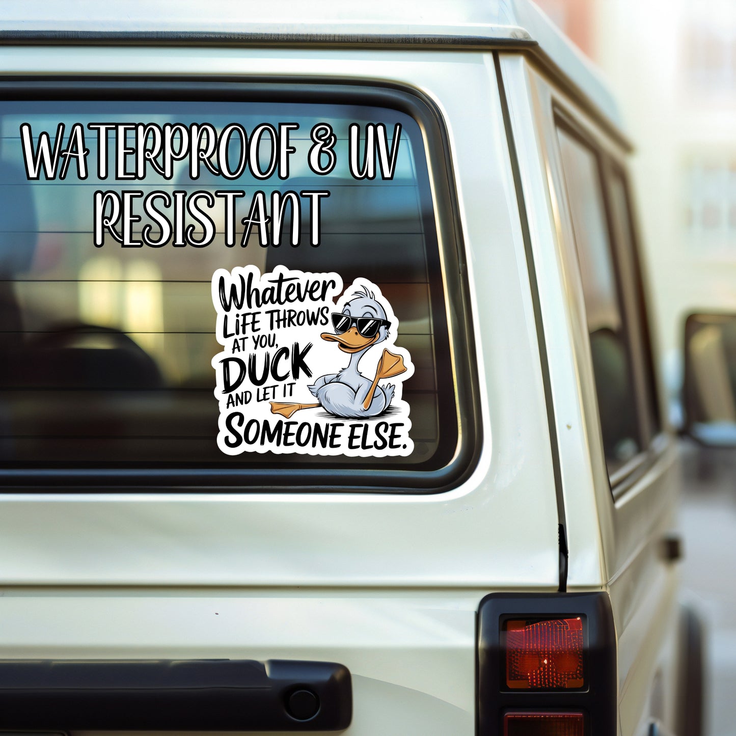 Whatever Life Throws At You, Duck It And Let Someone Else - Funny/Cool Duck Sticker | Laminated Vinyl Decal | Funny Gift Stickers | Multiple Sizes | Perfect for Laptops, Cars, Tumblers and More!