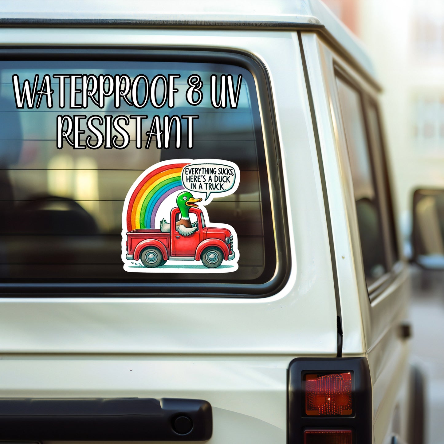 Everything Sucks, Here's A Duck In A Truck - Funny Rainbow Duck Truck Sticker | Laminated Vinyl Decal | Funny Gift Stickers | Multiple Sizes | Perfect for Laptops, Cars, Tumblers and More!